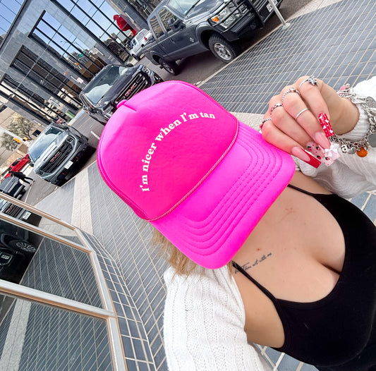 I’m Nicer When I’m Tan Trucker Hat